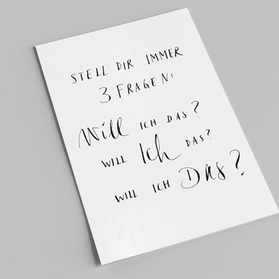 lettering card | Always ask yourself 3 questions: Do I want this? | Deco postcard with saying