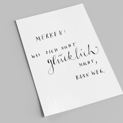 lettering card | Remember: What doesn't make you happy can go | Deco postcard with saying