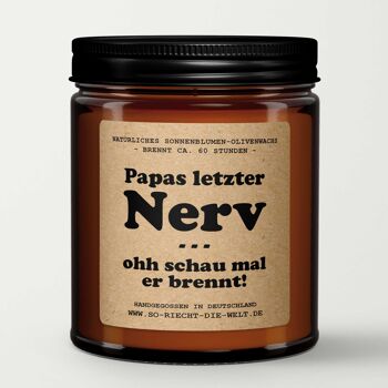 Le dernier nerf de papa - oh regarde il brûle, bougie parfumée, bougie, père, bougie cadeau, papa, cadeau d'anniversaire pour lui, parents, amis 3