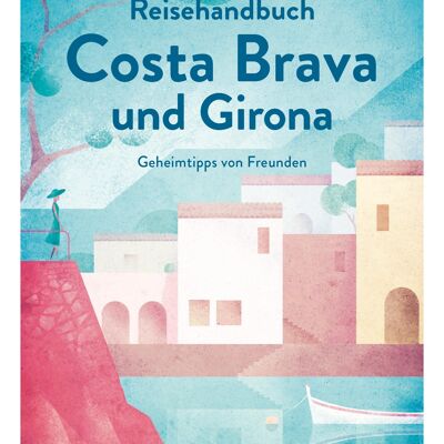 Reisehandbuch Costa Brava und Girona