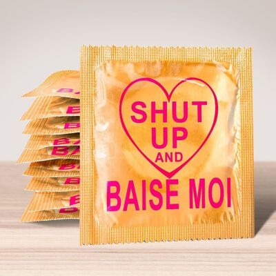 Préservatif: Shut up and baise moi