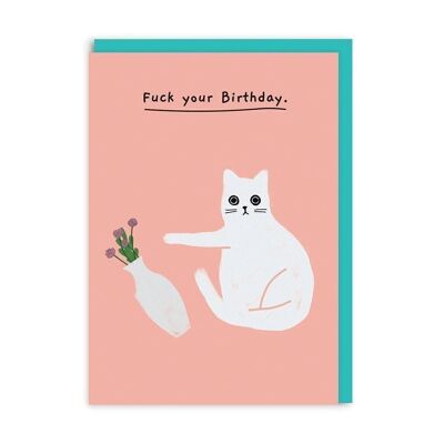 Scheiß auf deine Geburtstagsgrußkarte