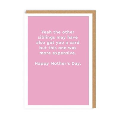 More Expensive Happy Mother's Day Card