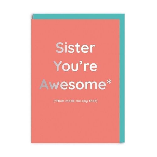 Sister You're Awesome Birthday Greeting Card