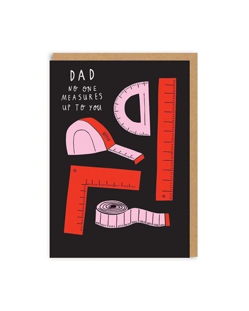 Dad Measures Up To You Greeting Card