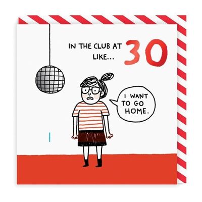 Age 30 In The Club Greeting Card