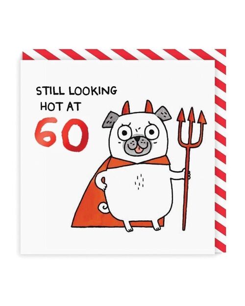 Still Looking Hot At 60 Birthday Card