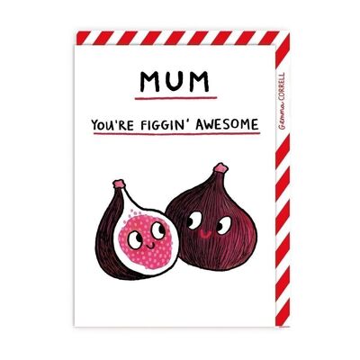 You're Figging Awesome Mother's Day Card