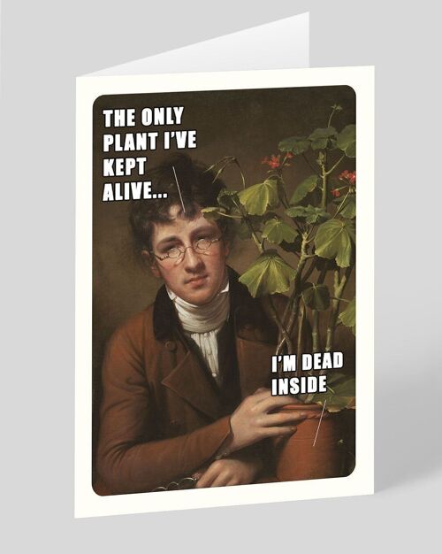 Classic Art Meme Only Plant I've Kept Alive Greeting Card