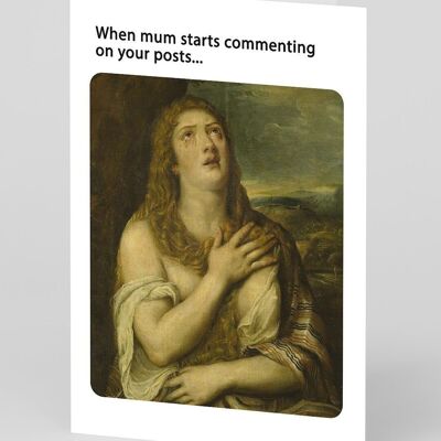 Mum Commenting On Your Posts Greeting Card