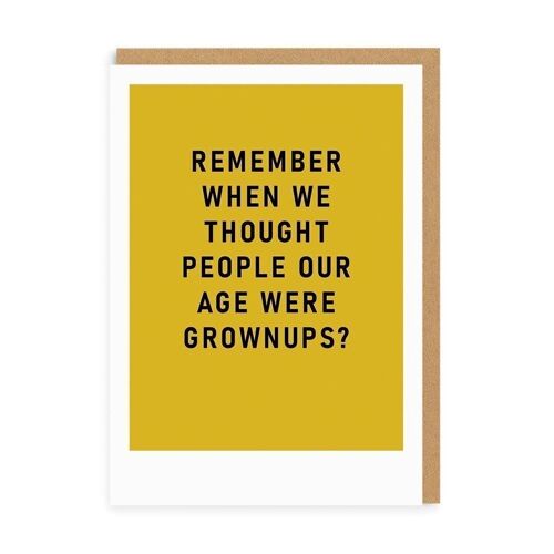 Remember Grown ups Greeting Card