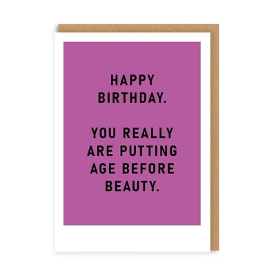 Age Before Beauty Birthday Card