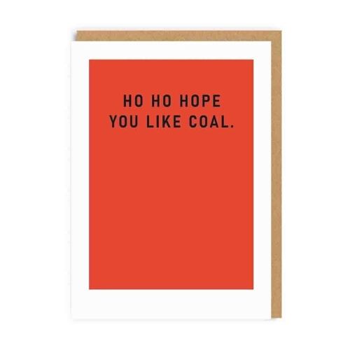 Ho Ho Hope You Like Coal Christmas Card