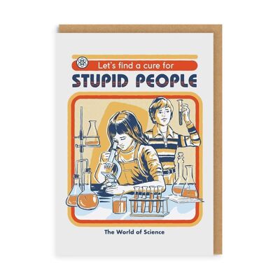 Cure For Stupid People Greeting Card