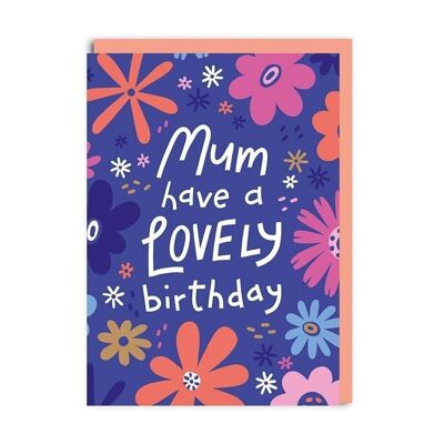 Maman a une belle carte de vœux florale d’anniversaire
