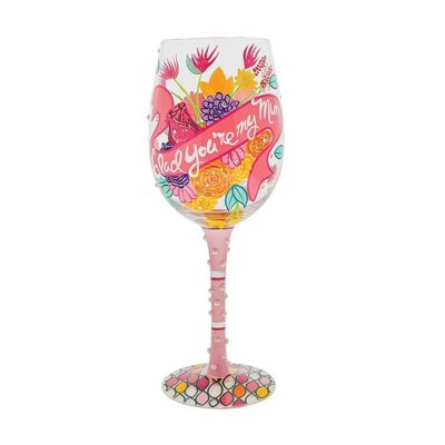 Glad You're My Mum Wine Glass