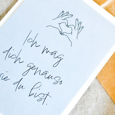 Postcard "I like you just the way you are"