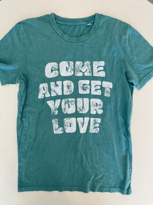 TEE SHIRT TURQUOISE COME AND GUET YOUR LOVE S