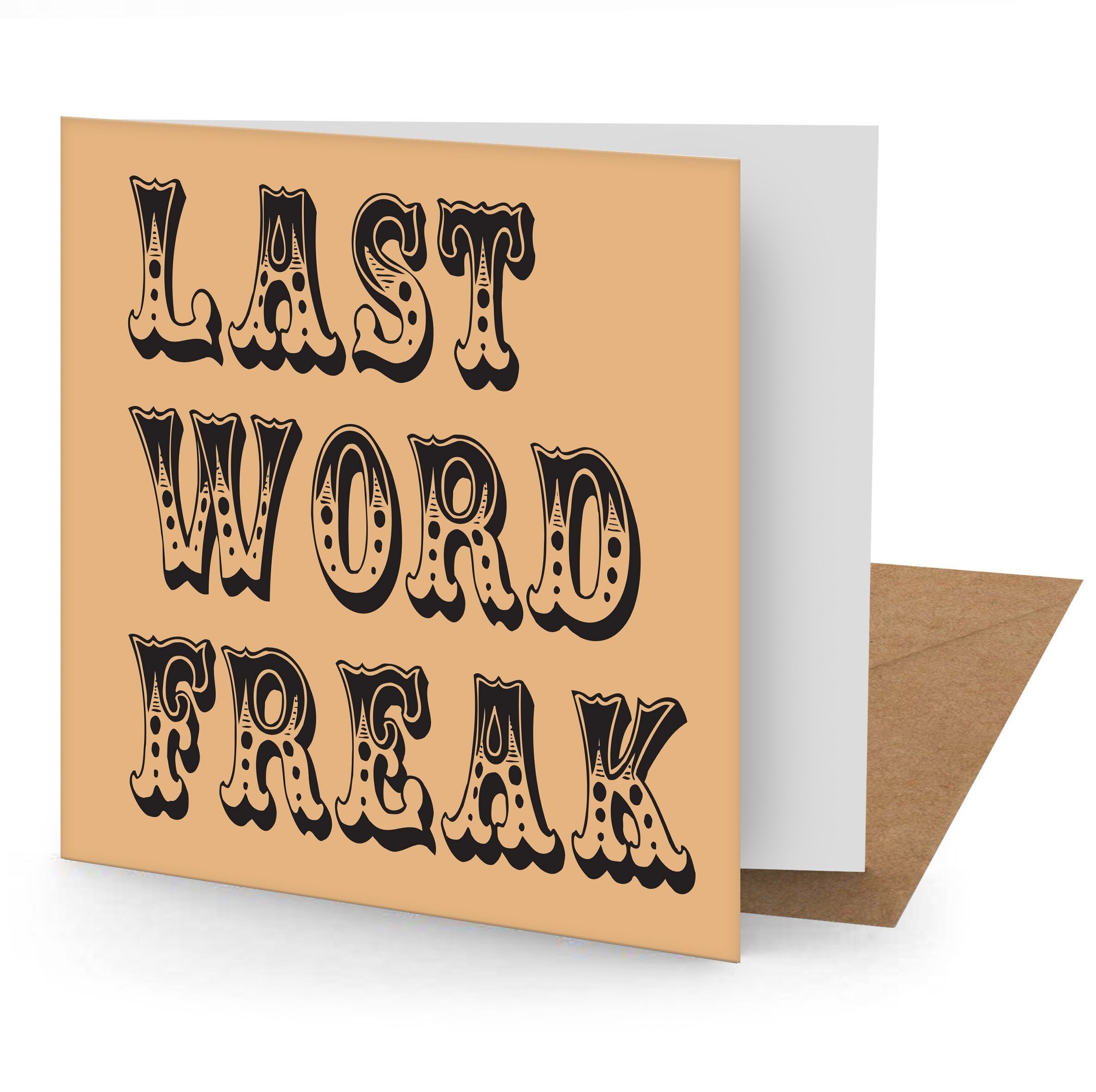 Biglietto d'auguri Last Word Freak (150x150 vuoto)