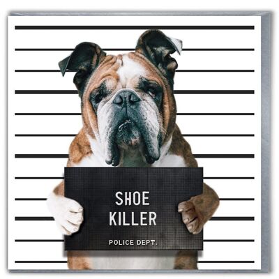 Tarjeta de cumpleaños divertida - Feliz cumpleaños Bulldog Shoe Killer