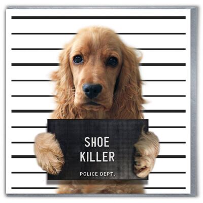 Funny Birthday Card - Happy Birthday Spaniel Shoe Killer