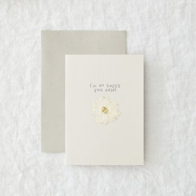 Happy You Exist - Real Pressed Flower Love Greetings Card