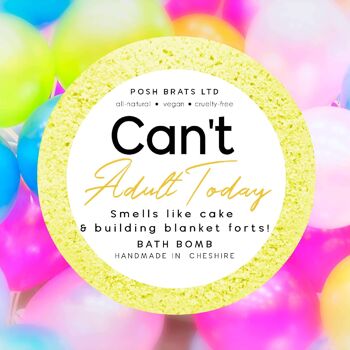 Can't Adult Today Bombe de bain pétillante VEGAN 3