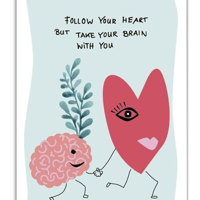 Follow your heart...