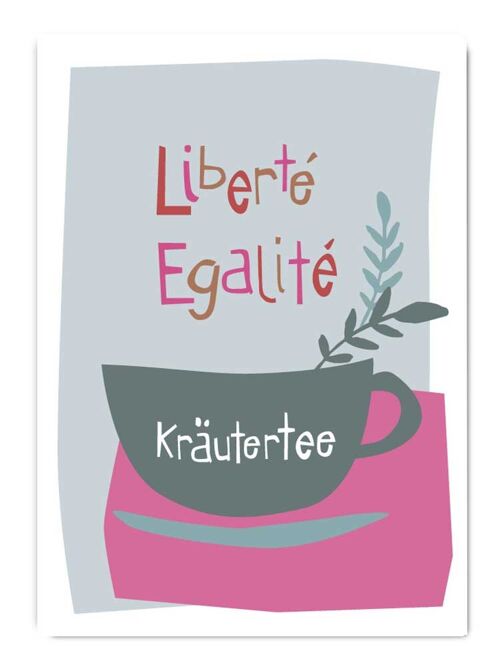 Postkarte Serie Pastellica, Liberte, Egalite, Kräutertee
