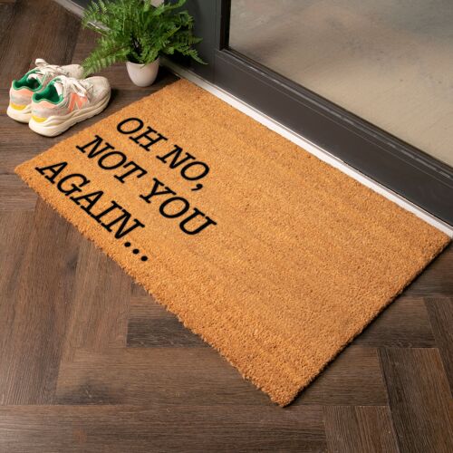 Oh No Not You Again Country Size Coir Doormat