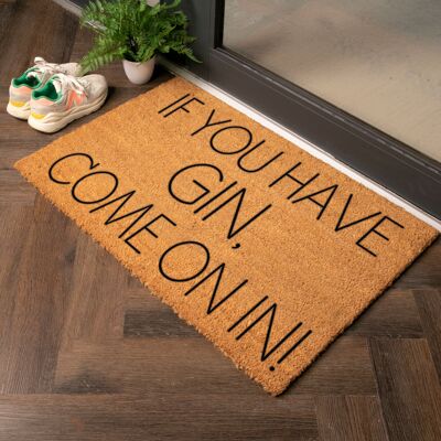 If You Have Gin Come On In Country Size Coir Doormat
