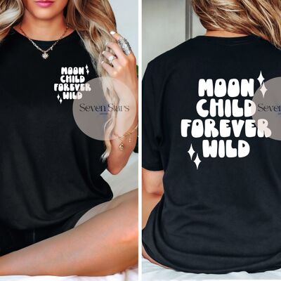 T-shirt unisexe Moon Child Forever Wild
