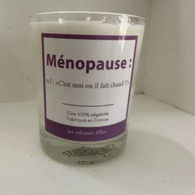 Candle "Menopause: it's me where it's hot?!"