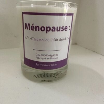 Candle "Menopause: it's me where it's hot?!"
