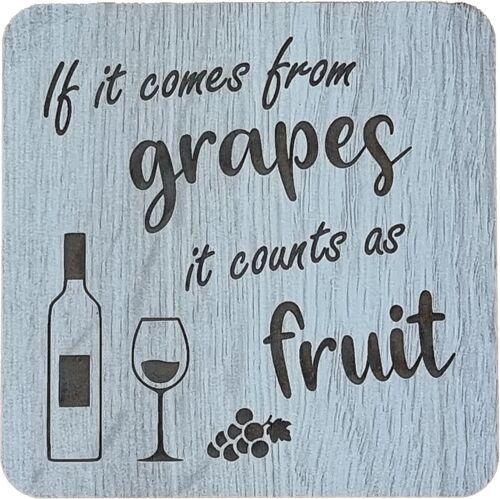 If it comes from grapes Engraved Coaster
