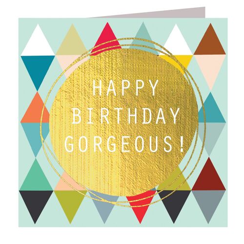 MLC02 Gold Foiled Happy Birthday Gorgeous! Card