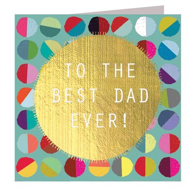 MLC06 Gold Foiled To The Best Dad Ever! Card