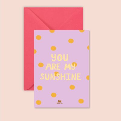 Greeting card - You are my sunshine
