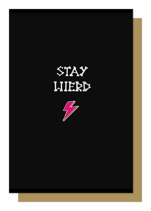 Stay Weird Gothic Greetings Card