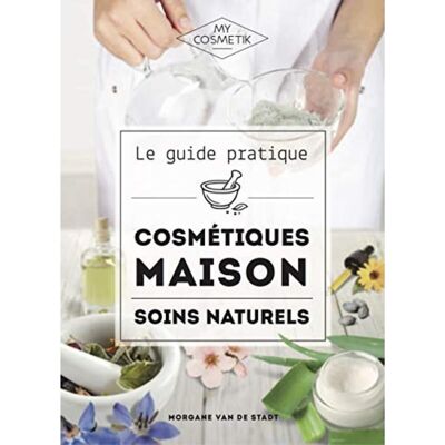 The guide to homemade cosmetics - 256 pages