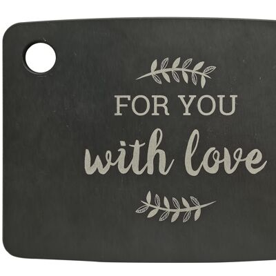 Cutting board "FOR YOU WITH LOVE"