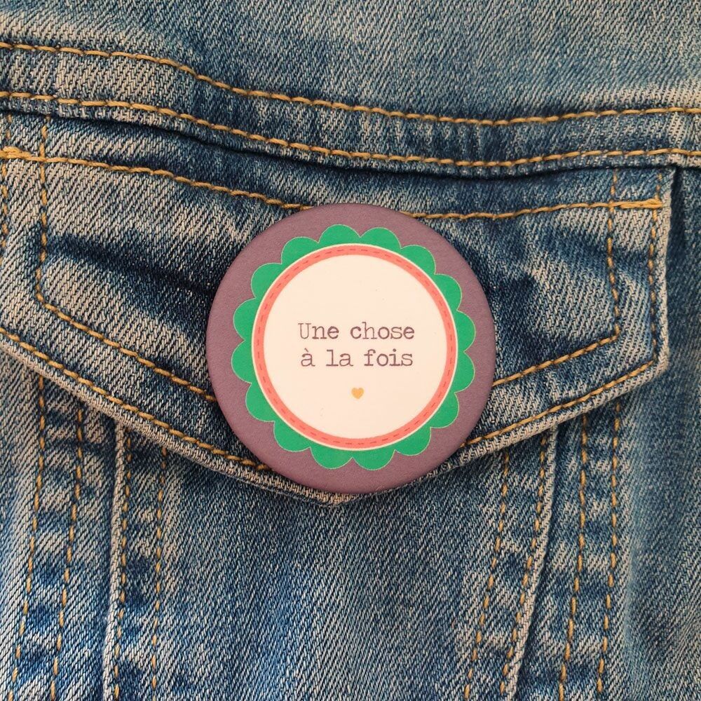 Abzeichen „Eine Sache nach der anderen“.