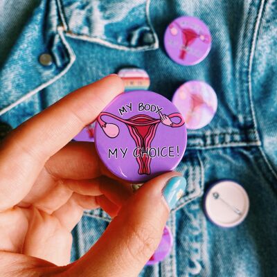 “My Body My Choice” badge