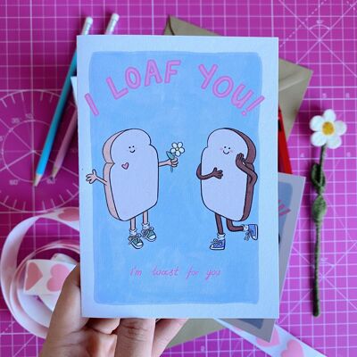 “I Loaf You” greeting card