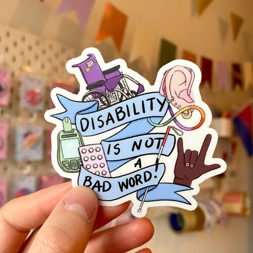 “Disability Is Not A Bad Word” die-cut sticker