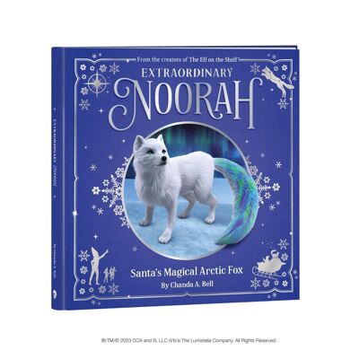 Noorah extraordinaire : le livre magique du renard arctique du Père Noël
