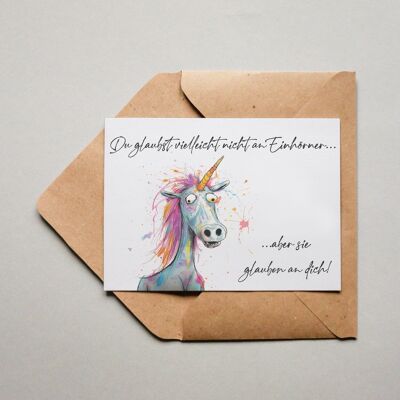 Postcard Unicorns believe in you!