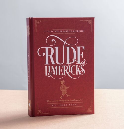 Rude Limericks - A Collection of Dirty and Offensive Rhymes