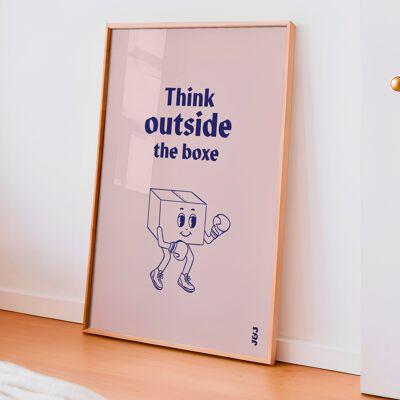 AFFICHE THINK OUTSIDE THE BOXE