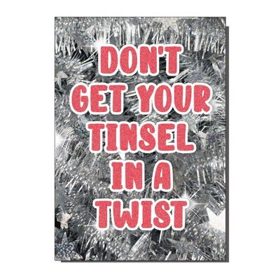 Don't Get Your Tinsel In A Twist Christmas Card